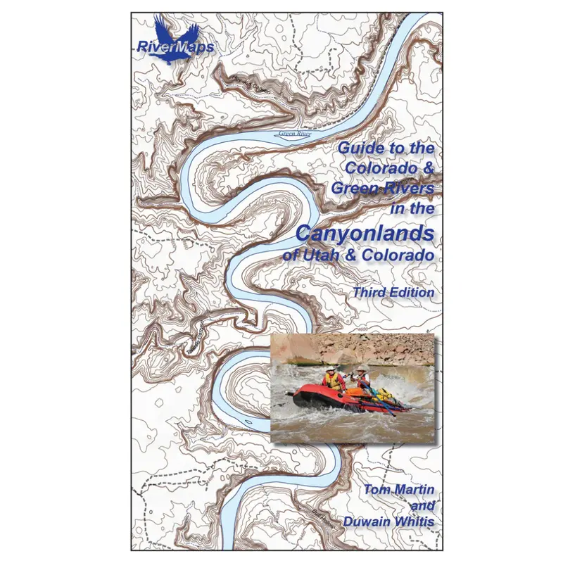 River Maps: Colorado & Green Rivers in Canyonlands Guidebook – 3rd Edition