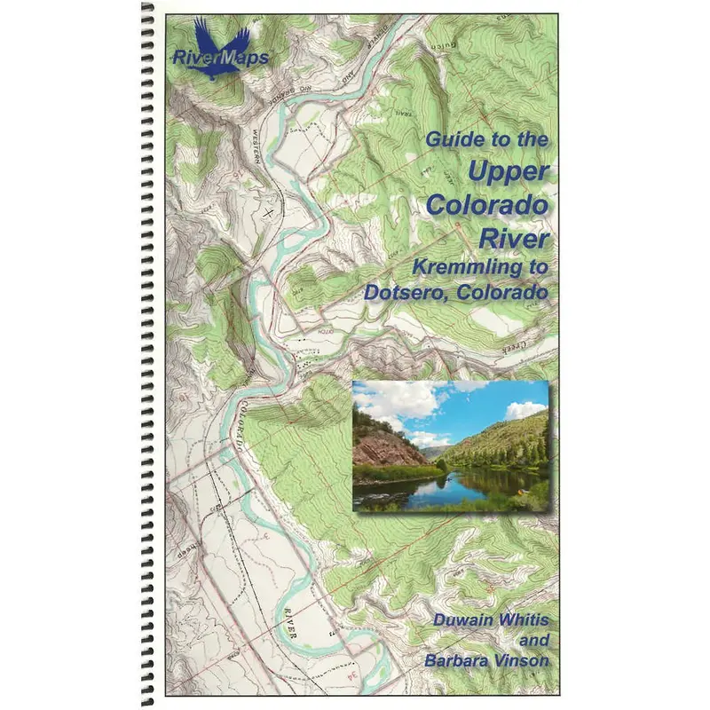 River Maps Upper Colorado River Navigation Guide – Waterproof Edition