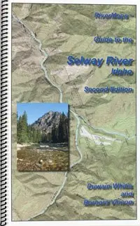 Selway River Paddling Guide – Idaho Edition (2nd)