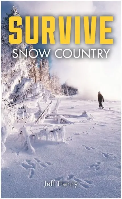 Survive in the Snow Country: Backcountry Safety Handbook