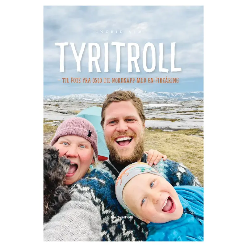 Tyritroll: Walking from Oslo to Nordkapp with a Four-Year-Old