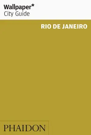 Wallpaper* Rio de Janeiro City Guide 2016