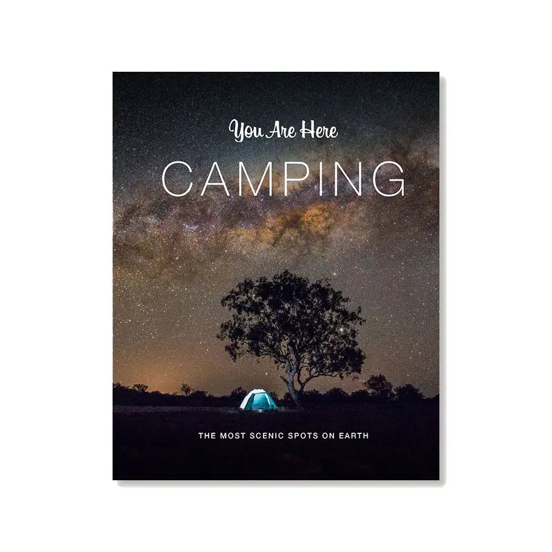 You Are Here: Practical Camping Reference for Adventurers